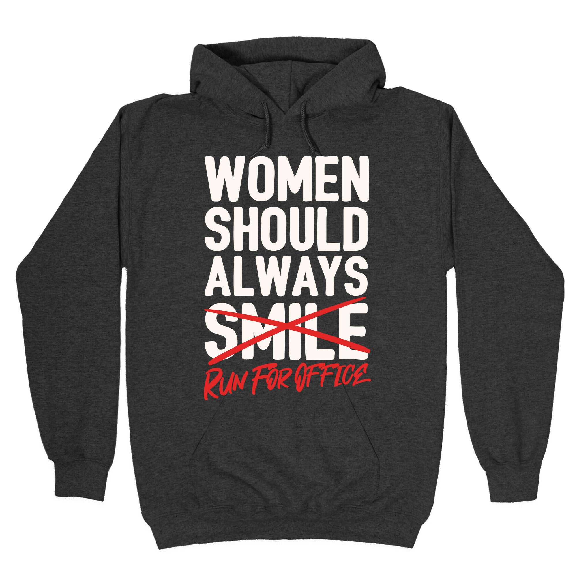 Women Should Always Run For Office White Print Hoodie